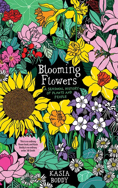 Blooming Flowers: A Seasonal History of Plants and People