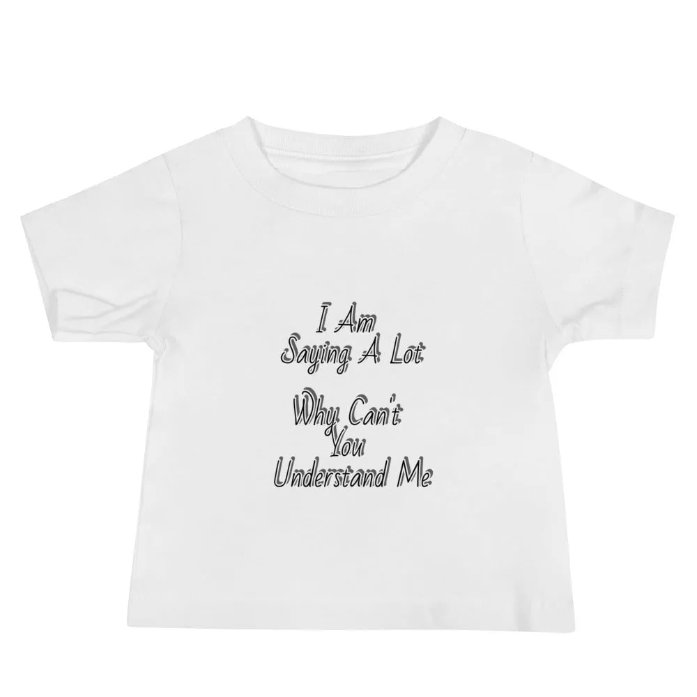 GG - Baby Jersey Short Sleeve Tee - I Am Saying A Lot/Running Wild