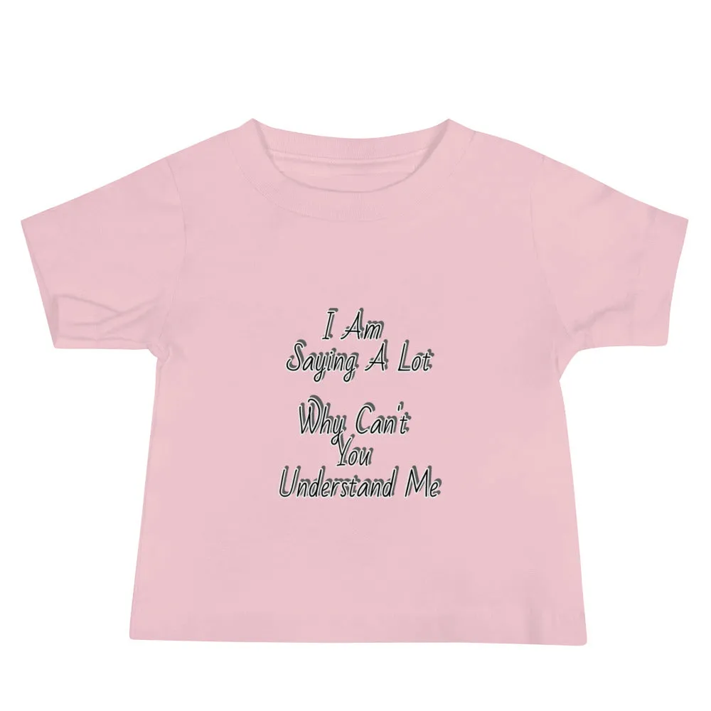 GG - Baby Jersey Short Sleeve Tee - I Am Saying A Lot/Running Wild