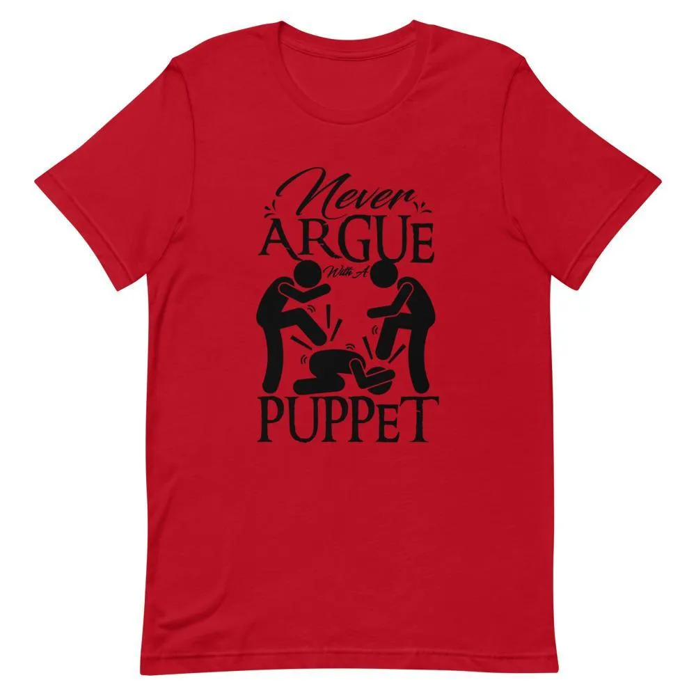 "Never Argue With A Puppet" Short-Sleeve Unisex T-Shirt