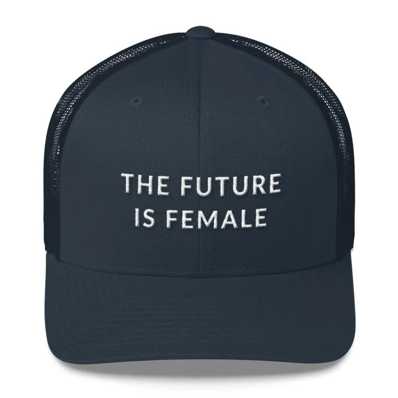 The Future Is Female - Feminist Trucker Hat, Feminist Cap